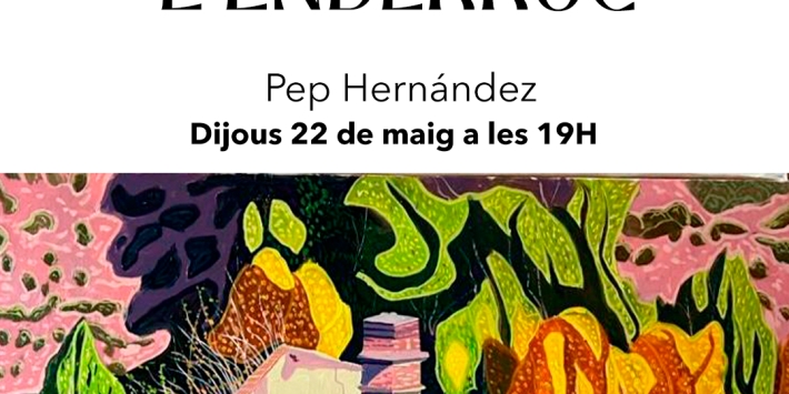 Exhibition: “La pintura de l’enderroc” Pep Hernández